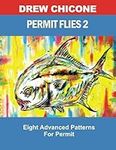 Permit Flies 2: Eight Advanced Patt