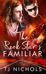 The Rock Star's Familiar (Familiar Mates Book 3)