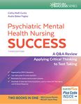 Psychiatric Mental Health Nursing Success: A Q and A Review Applying Critical Thinking to Test Taking