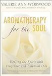 Aromatherapy for the Soul: Healing 