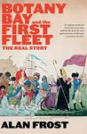 Botany Bay and the First Fleet: The