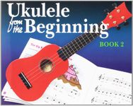 Ukulele From The Beginning: Book 2