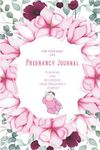 Pregnancy Journal: Pregnancy Journal and Gift For Pregnant Women! (Baby Tracker | 2nd Trimester Pregnancy Gifts | Pregnancy Planner Journal)