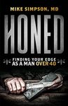 Honed: Finding Your Edge as a Man Over 40