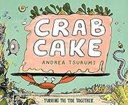 Crab Cake: Turning the Tide Togethe