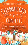 Celebrations and Confetti At Cedarwood Lodge: The cozy, small town romantic comedy to curl up with this Autumn