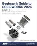 Beginner's Guide to SOLIDWORKS 2024