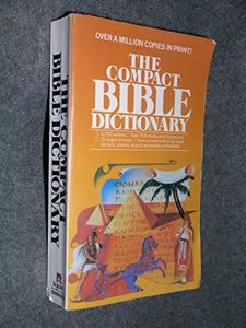 The New Compact Bible Dictionary