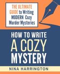 HOW TO WRITE A COZY MYSTERY: THE UL