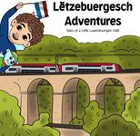 Lëtzebuergesch Adventures: Tales of a Little Luxembourgish child