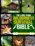 The Long-Term Wilderness Survival B