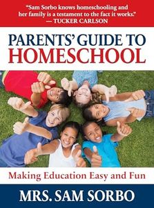 Parents' Guide to Homeschool: Making Education Easy and Fun