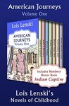 American Journeys Volume One: Lois Lenski's Novels of Childhood