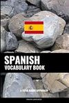 Spanish Vocabulary Book: A Topic Ba