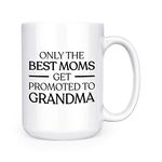 Only The Best Moms Get Promoted to Grandma - 15 oz Deluxe Large Double-Sided Mug (Best Moms Grandma)