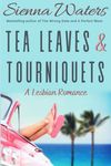 Tea Leaves & Tourniquets: A Lesbian Romance