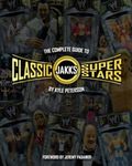 The Complete Guide to Jakks Classic Superstars