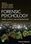 Forensic Psychology: Crime, Justice, Law, Interventions (Wiley textbooks in Psychology)