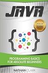 Java: Programming Basics for Absolu
