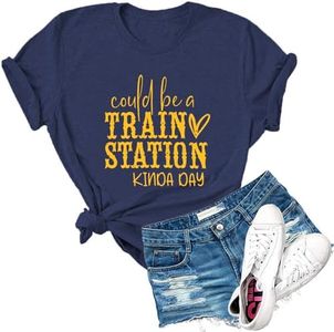 Dauocie Womens Could Be A Train Station Kinda Day Novelty Graphic T Shirt Funny Print Tees Tops