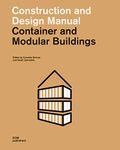 Container and Modular Buildings: Construction and Design Manual