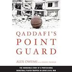 Qaddafi's Point Guard: The Incredib