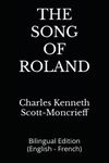 THE SONG OF ROLAND: Bilingual Edition (English - French)