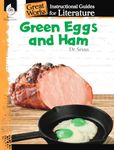 Green Eggs and Ham: An Instructional Guide for Literature