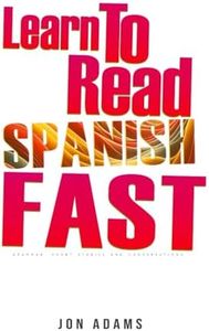 Learn To Read Spanish Fast: Grammar, Short Stories, Conversations and Signs and Scenarios to speed up Spanish Learning: 2