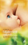 Le guide de l'allaitement naturel - Nourrir son enfant en toute