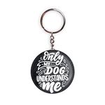 HOLA Keychains Black Color Handmade Bottle Opener Only My Dog Understands Me Glossy Finish Design Pack of 1