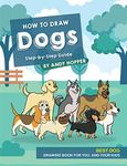 How to Draw Dogs Step-by-Step Guide: Best Dog Drawing Book for You and Your Kids