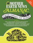 Mother Earth News Almanac: A Guide Through the Seasons