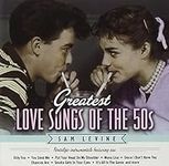Greatest Love Songs Of The 50's: No