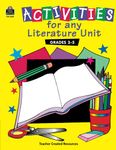 Activities for any Literature Unit Grades 3-5