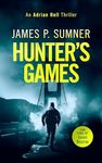 Hunter's Games: a high octane assassination thriller (Adrian Hell Series Book 2)