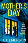 Mother's Day: A completely addictive psychological thriller from T J Emerson for 2024