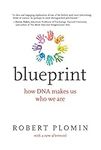 Blueprint: How DNA Makes Us Who We 