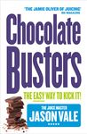 Chocolate Busters: The Easy Way to Kick Your Addiction