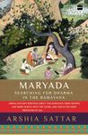 Maryada : Searching for Dharma in the Ramayana