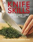 Knife Skills: How to Carve, Chop, S
