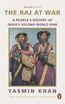 Raj at War,The (PB): A People’s History of India’s Second World War