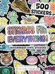 Stickers for Everything: A Sticker Book of 500+ Waterproof Stickers for Water Bottles, Laptops, Car Bumpers, or Whatever Your Heart Desires