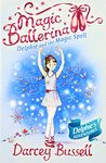 Delphie and the Magic Spell (Magic Ballerina): Book 2