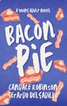 Bacon Pie: A Young Adult Festival Romance (A Slice of Love)