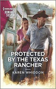 Protected by the Texas Rancher (Harlequin Romantic Suspense, 2201)