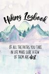 Hiking Logbook: Hiker's Journal With Prompts To Write In | Trail Log Book | Hardcover (Hiking Logbooks & Journals)