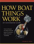 How Boat Things Work: An Illustrated Guide (INTERNATIONAL MARINE-RMP)