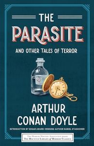 The Parasite and Other Tales of Terror (Haunted Library Horror Classics)