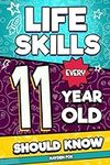 Life Skills Every 11 Year Old Shoul